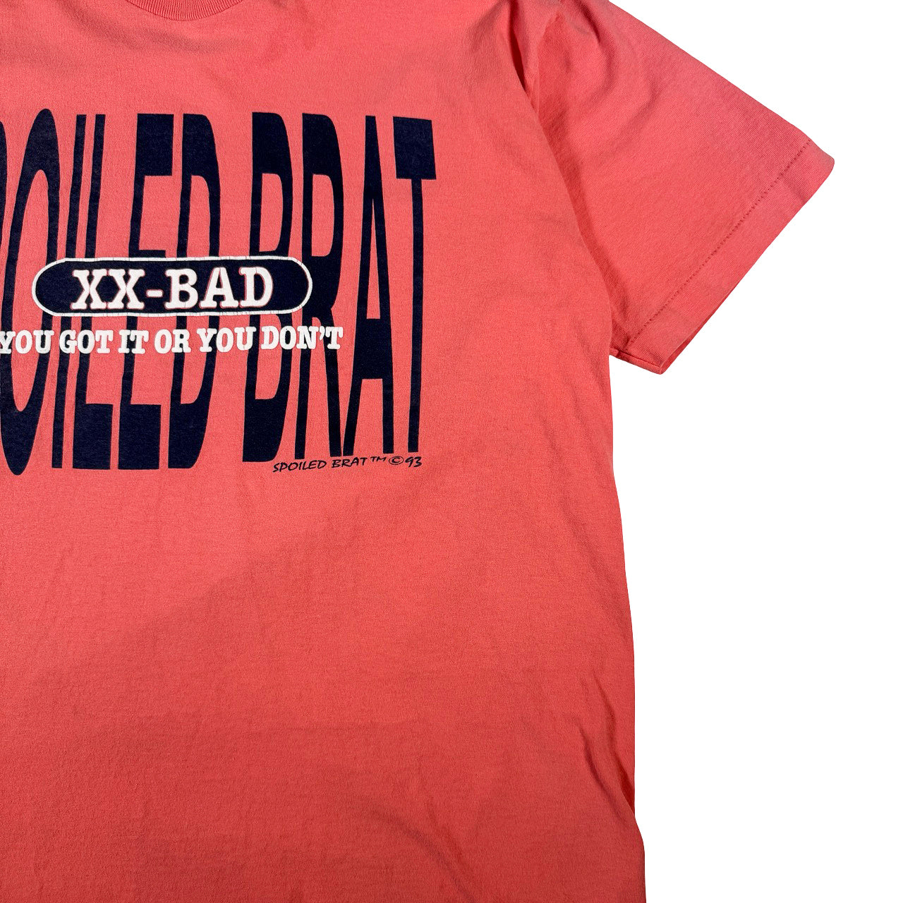 Spolied Brat XX-BAD "You got it or you Dont" Vintage T-Shirt XXL